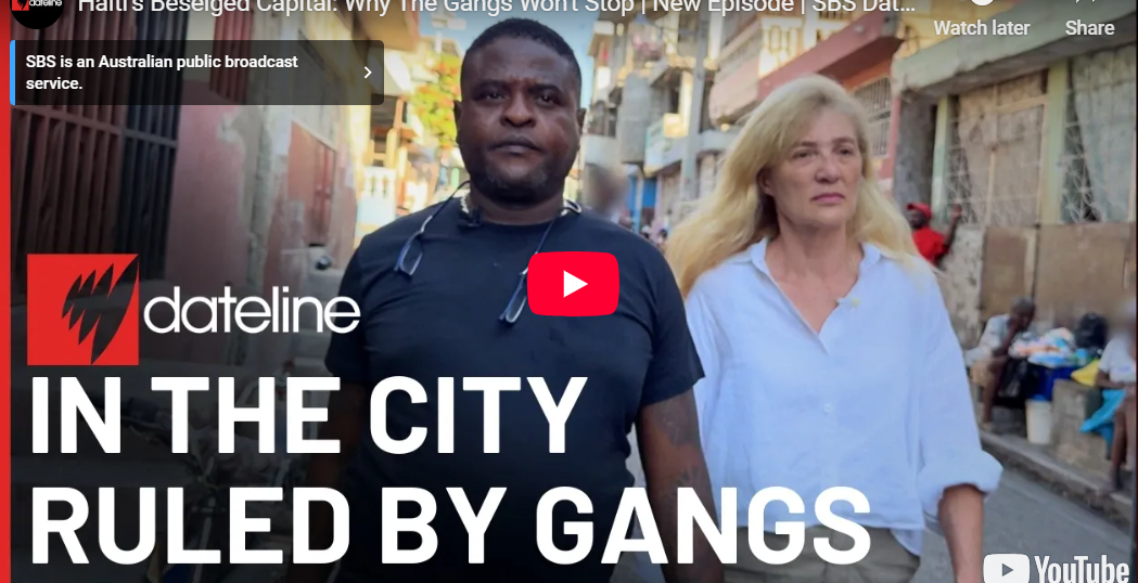Haiti's Beseiged Capital: Why The Gangs Won't Stop | New Episode | SBS Dateline